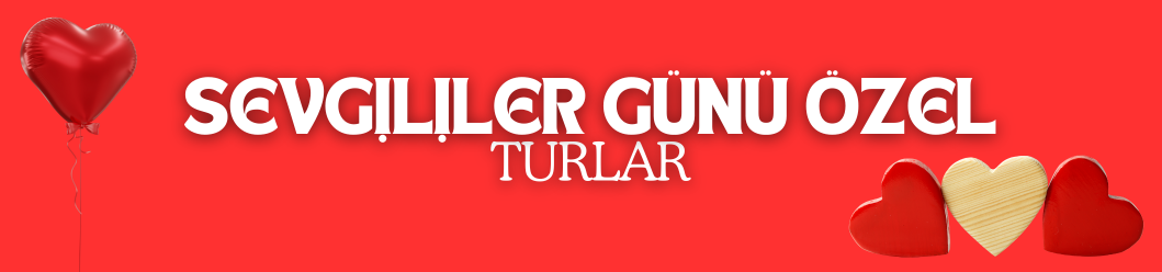 Sevgililer Günü Turları