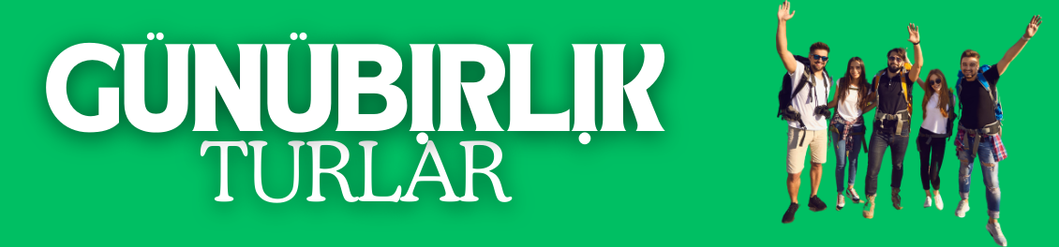 Günübirlik Turlar